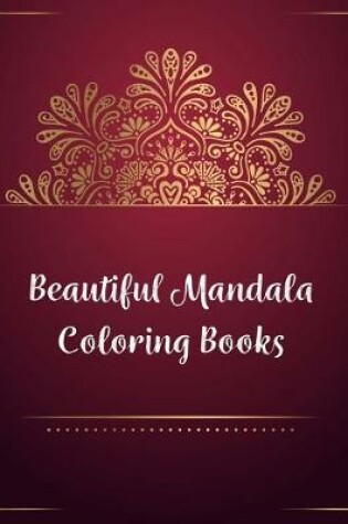 Cover of Beautiful Mandala Coloring Books