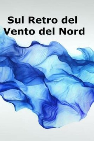 Cover of Sul Retro del Vento del Nord