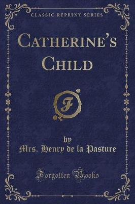 Book cover for Catherine's Child (Classic Reprint)