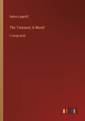 Book cover for The Treasure; A Novel
