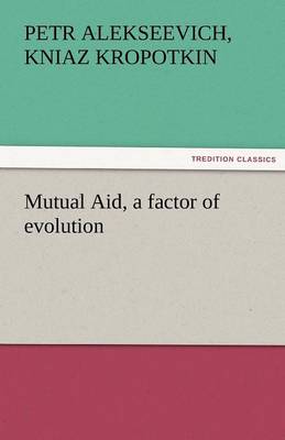 Book cover for Mutual Aid, a Factor of Evolution