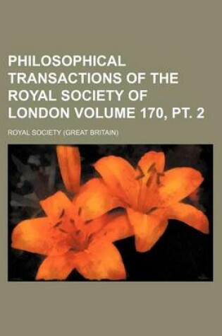 Cover of Philosophical Transactions of the Royal Society of London Volume 170, PT. 2