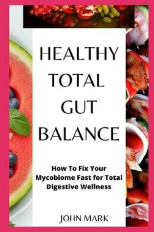 Cover of Healthy, Total Gut Balance