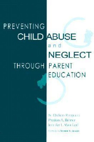 Cover of Preventing Child Abuse and Neglect Through Parent Education