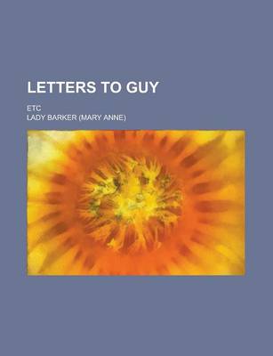 Book cover for Letters to Guy; Etc