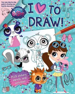 Book cover for Littlest Pet Shop: I Love to Draw!