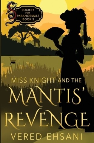 Cover of Miss Knight and the Mantis' Revenge