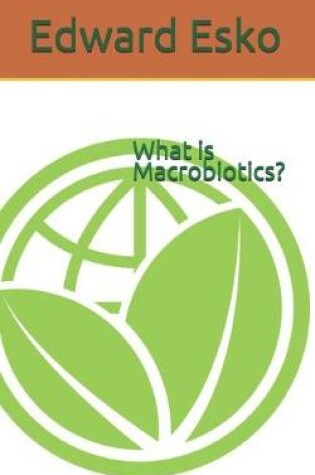 Cover of What is Macrobiotics?
