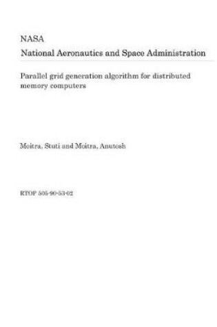 Cover of Parallel Grid Generation Algorithm for Distributed Memory Computers