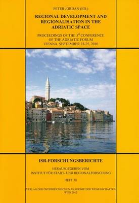 Cover of Regional Development and Regionalisation in the Adriatic Space