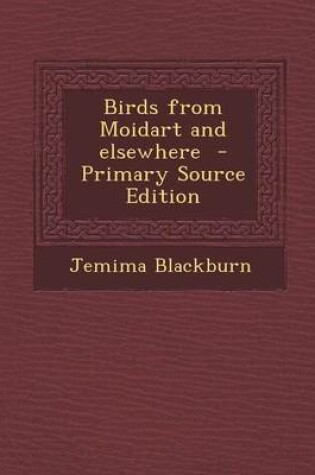 Cover of Birds from Moidart and Elsewhere - Primary Source Edition