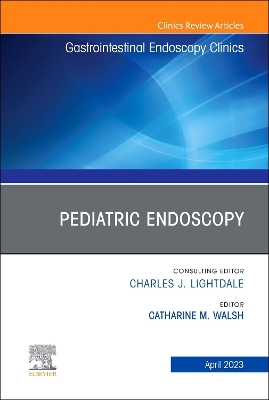 Cover of Pediatric Endoscopy, an Issue of Gastrointestinal Endoscopy Clinics, E-Book