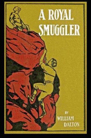 Cover of A royal smuggler illustrated Edition