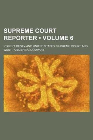 Cover of The Supreme Court Reporter Volume 6