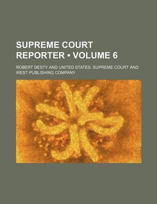 Book cover for The Supreme Court Reporter Volume 6