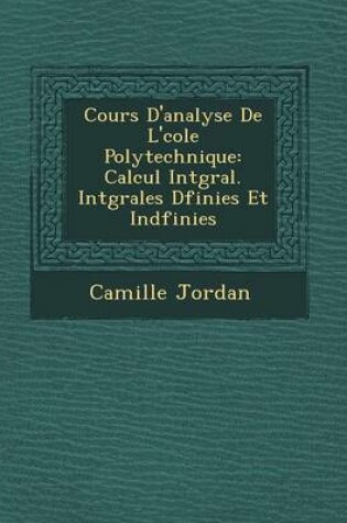 Cover of Cours D'Analyse de L' Cole Polytechnique