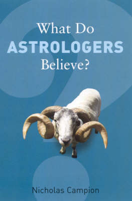 Book cover for What Do Astrologers Believe?