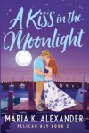 Book cover for A Kiss in the Moonlight