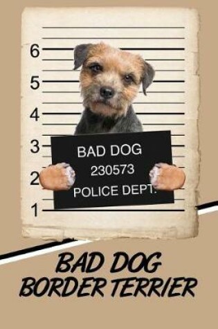 Cover of Bad Dog Border Terrier