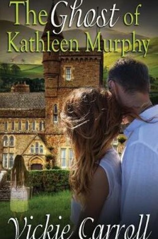 Cover of The Ghost of Kathleen Murphy