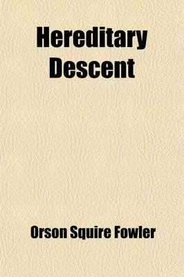 Book cover for Hereditary Descent; Its Laws and Facts Applied to Human Improvement