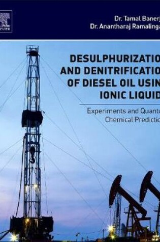 Cover of Desulphurization and Denitrification of Diesel Oil Using Ionic Liquids