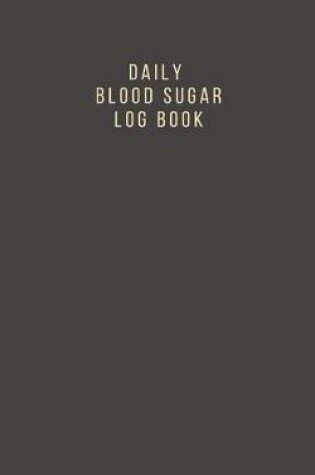 Cover of Daily Blood Sugar Log Book