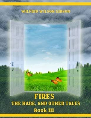 Book cover for Fires : The Hare, and Other Tales, Book III (Illustrated)