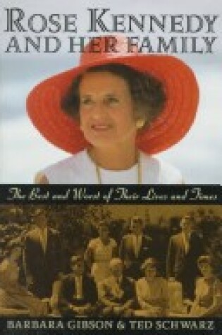 Cover of Rose Kennedy and Her Family: the Best and Worst of Their Lives and Times