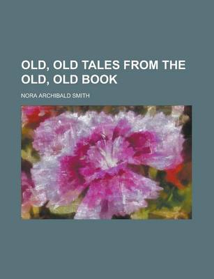 Book cover for Old, Old Tales from the Old, Old Book