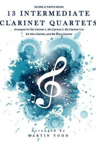 Cover of 13 Intermediate Clarinet Quartets