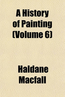 Book cover for A History of Painting (Volume 6)