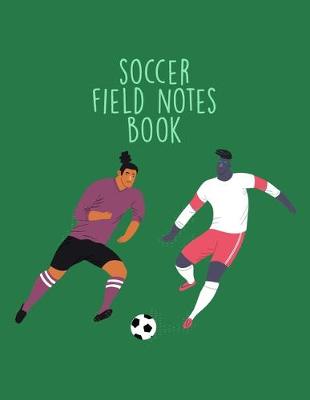 Book cover for Soccer Field Notes Book