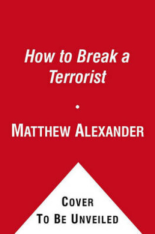 Cover of How to Break a Terrorist