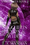 Book cover for The Succubus, The Demon, and The Witch