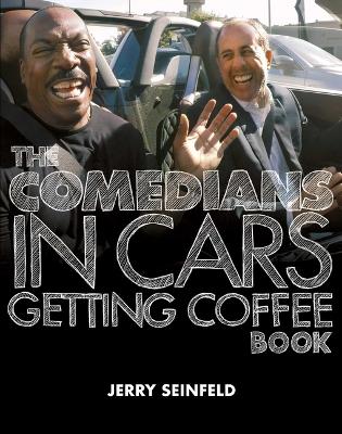 Book cover for The Comedians in Cars Getting Coffee Book