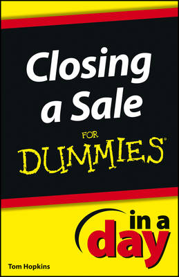 Book cover for Closing a Sale In a Day For Dummies