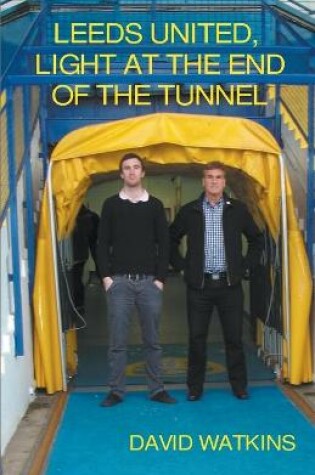 Cover of Leeds United, Light at the End of the Tunnel