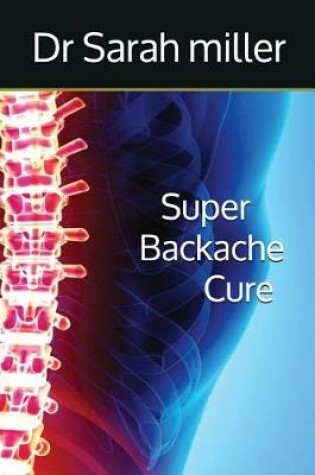 Cover of Super Backache Cure