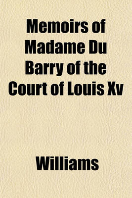 Book cover for Memoirs of Madame Du Barry of the Court of Louis XV