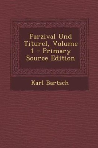 Cover of Parzival Und Titurel, Volume 1