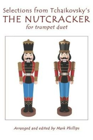 Cover of Selections from Tchaikovsky's THE NUTCRACKER for trumpet duet