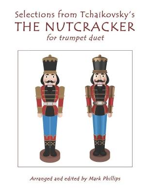 Book cover for Selections from Tchaikovsky's THE NUTCRACKER for trumpet duet