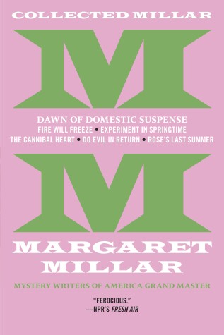 Book cover for The Dawn of Domestic Suspense: Fire Will Freeze; Experiment In Springtime; The Cannibal Heart; Do Evil In Return; Rose's Last Summer