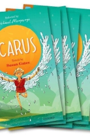 Cover of Oxford Reading Tree TreeTops Greatest Stories: Oxford Level 8: Icarus Pack 6