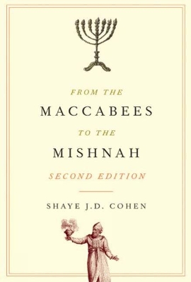 Book cover for From the Maccabees to the Mishnah, Second Edition