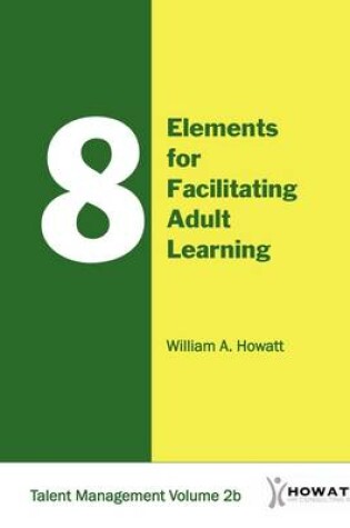 Cover of 8 Elements for Facilitating Adult Learning-Vol. 2b