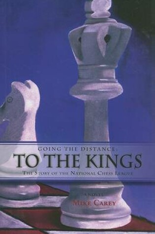 Cover of Going the Distance: To the Kings