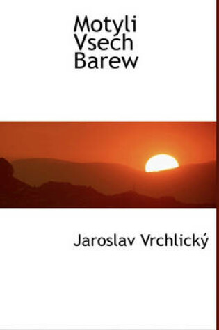 Cover of Motyli Vsech Barew