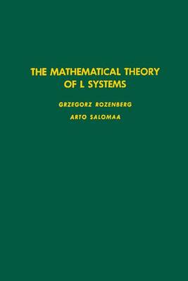 Cover of The Mathematical Theory of L Systems